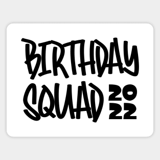 Birthday Squad 2022 Magnet